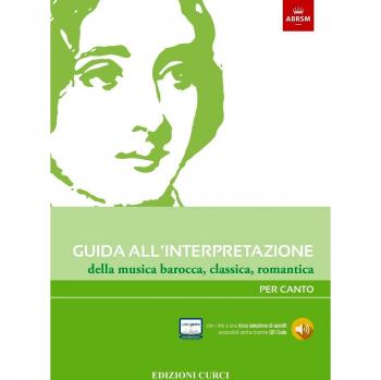 Guida all'interpretazione della musica barocca, classica, romantica. Per canto
