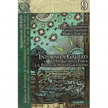 Intorno a Galileo. La storia della fisica e il punto di svolta galileiano