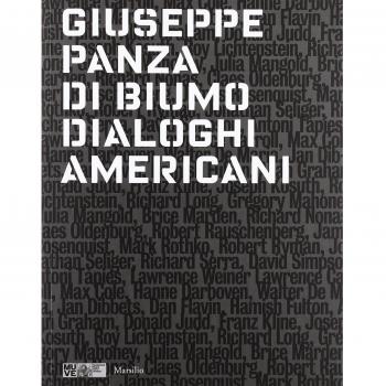 Giuseppe Panza di Biumo. Dialoghi americani. Catalogo della mostra (Venezia, 1 febbraio-4 maggio 2014). Ediz. illustrata