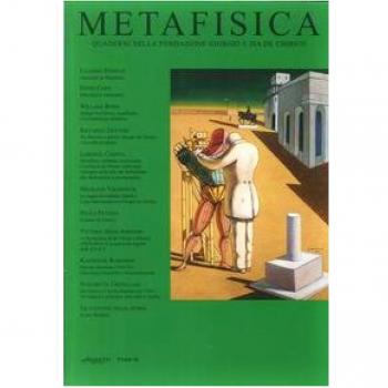 Metafisica. Quaderni della fondazione Giorgio e Isa de Chirico. Ediz. multilingue