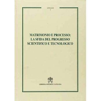 Matrimonio e processo. La sfida del progresso scientifico e tecnologico. Annales