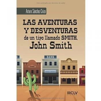 Las aventuras y desventuras de un tipo llamado Smith, John Smith