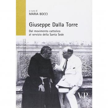 Giuseppe Dalla Torre. Dal movimento cattolico al servizio della Santa Sede
