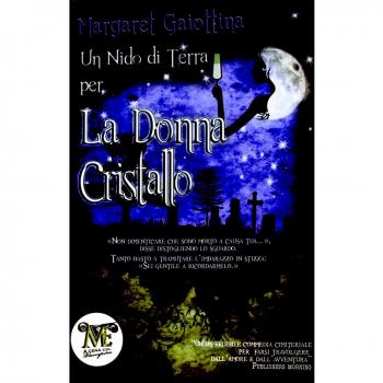 Un nido di terra per la donna cristallo