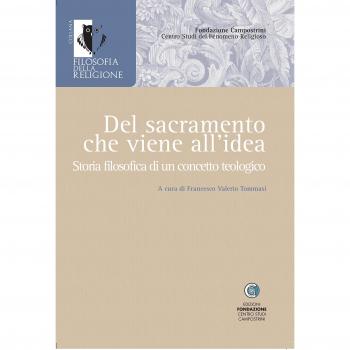 Del sacramento che viene all'idea. Storia filosofica di un concetto teologico