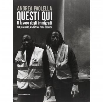 Questi Qui il lavoro degli immigrati nel processo produttivo della società