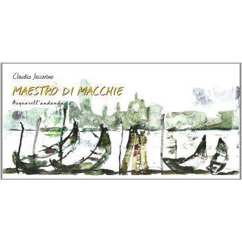Maestro di macchie. Acquarell'andando. Ediz. illustrata