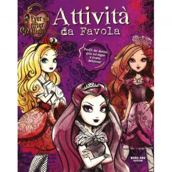 Attività da favola. Ever After High