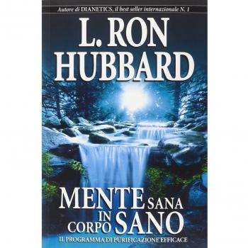Mente sana in corpo sano. Il programma di purificazione efficace
