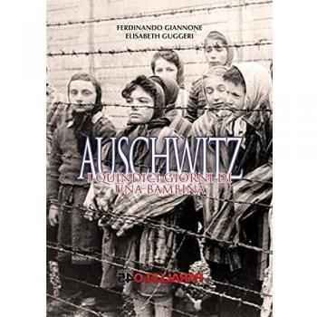 Auschwitz. I quindici giorni di una bambina