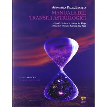 Manuale dei transiti astrologici. Armonizzarsi con la corrente del tempo utilizzando al meglio l'energia delle stelle. Con CD Audio