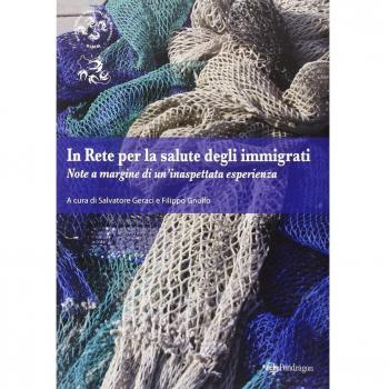 In rete per la salute degli immigrati. Note a margine di un'inaspettata esperienza