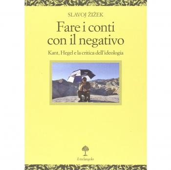 Fare i conti con il negativo. Kant, Hegel e la critica dell'ideologia