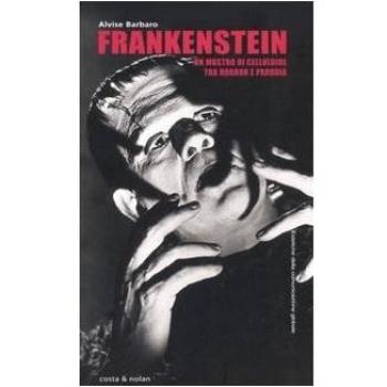 Frankenstein. Un mostro di celluloide tra horror e parodia