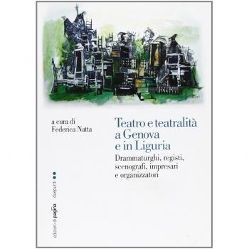 Teatro e teatralità a Genova e in Liguria