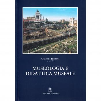 Museologia e didattica museale. I musei di Roma e del Lazio
