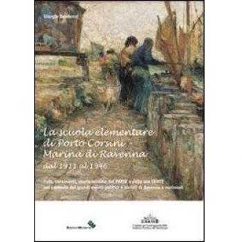 La scuola elementare di Porto Corsini, Marina di Ravenna dal 1911 al 1946