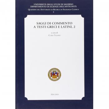 Saggi di commento a testi greci e latini (Vol. 2)