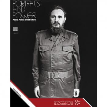 Portraits and power. People, politics and structures. Catalogo della mostra (Firenze, 1 ottobre 2010-23 gennaio 2011). Ediz. italiana e inglese