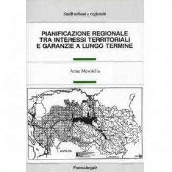 Pianificazione regionale tra interessi territoriali e garanzie a lungo termine