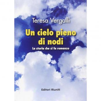 Un cielo pieno di nodi. La storia che si fa romanzo