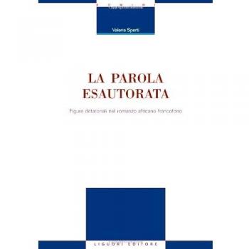 La parola esautorata. Figure dittatoriali nel romanzo africano francofono