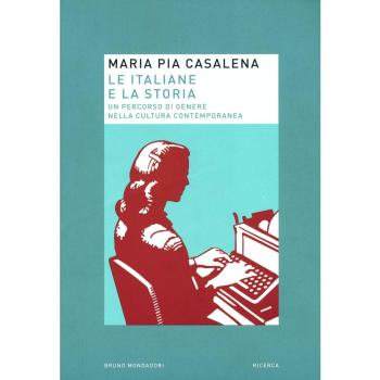 Le italiane e la storia. Un percorso di genere nella cultura contemporanea