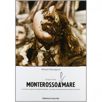 MonterossoAmare. Cinque Terre: un territorio sospeso tra fragilità e bellezza. Ediz. italiana e inglese