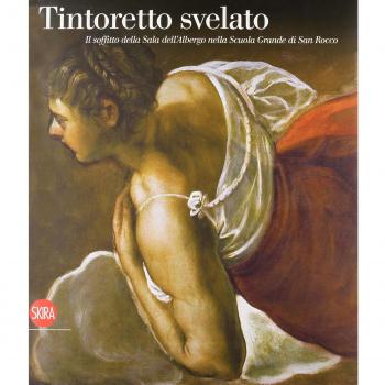 Tintoretto svelato. La sala dell'albergo della Scuola Grande di San Rocco a Venezia. Ediz. illustrata