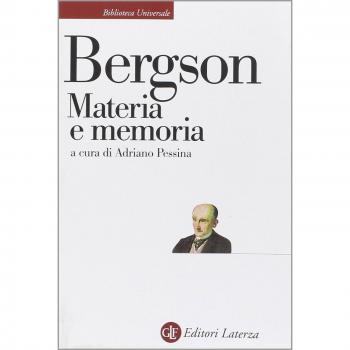 Materia e memoria. Saggio sulla relazione tra il corpo e lo spirito