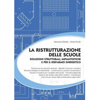La ristrutturazione delle scuole. Soluzioni strutturali, impiantistiche e per il risparmio energetico