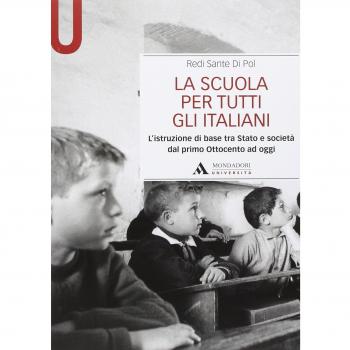 La scuola per tutti gli italiani. L'istruzione di base tra Stato e società dal primo Ottocento ad oggi