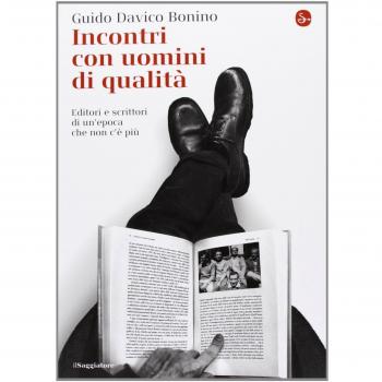 Incontri con uomini di qualità. Editori e scrittori di un'epoca che non c'è più