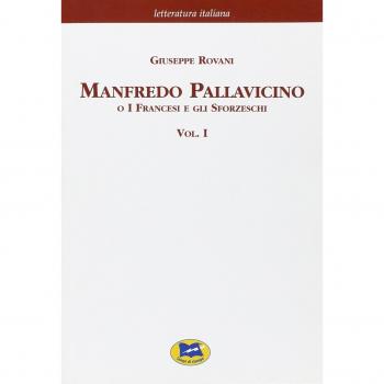 Manfredo Pallavicino o I Francesi e gli Sforzeschi [1877] (Vol. 1)