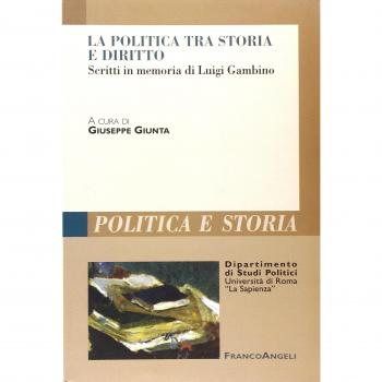 La politica tra storia e diritto. Studi in memoria di Luigi Gambino