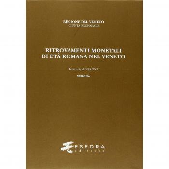 Ritrovamenti monetali di età romana nel Veneto. Provincia di Verona. Verona