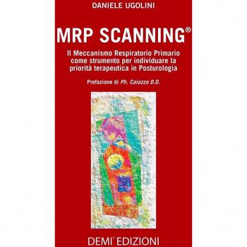 MRP Scanning. Il meccanismo respiratorio primario come strumento per individuare la priorità terapeutica in posturologia