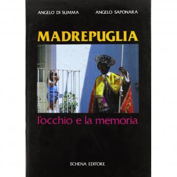 Madrepuglia. L'occhio e la memoria