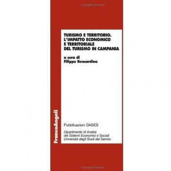 Turismo e territorio. L'impatto economico e territoriale del turismo in Campania