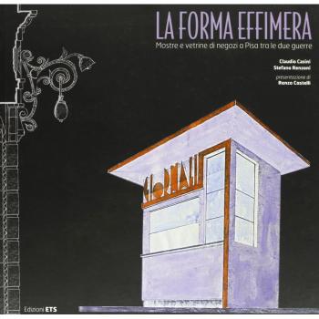 La forma effimera. Mostre e vetrine di negozi a Pisa tra le due guerre