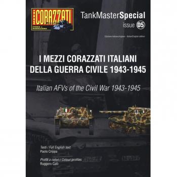 I mezzi corazzati italiani della guerra civile (1943-1945). Tank master special. Ediz. italiana e inglese (Vol. 5)