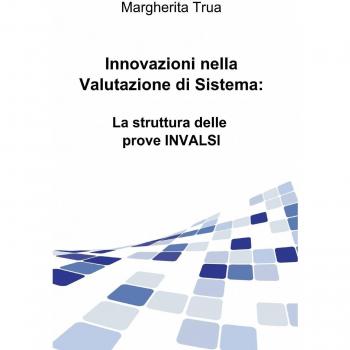 Innovazioni nella valutazione di sistema: la struttura delle prove INVALSI
