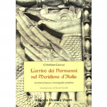 L'arrivo dei normanni nel meridione d'Italia «tra fonti d'epoca e storiografia moderna»