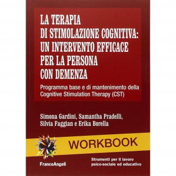 La terapia di stimolazione cognitiva: un intervento efficace per la persona con demenza. Programma base e di mantenimento della Cognitive Stimulation Therapy