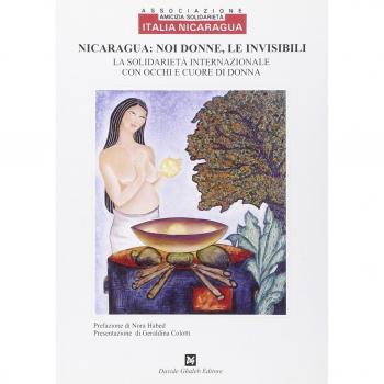 Nicaragua: noi donne, le invisibili. La solidarietà internazionale con gli occhi e cuore di una donna