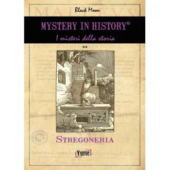 Mistery in history. Stregoneria