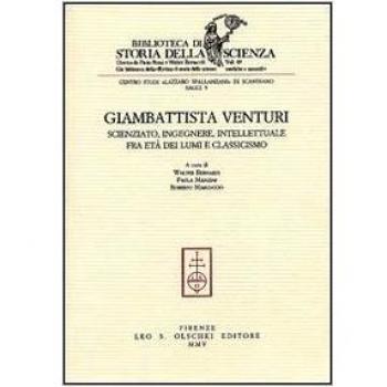 Giambattista Venturi. Scienziato, ingegnere, intellettuale fra età dei lumi e classicismo