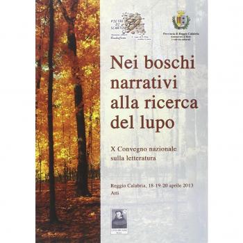 Nei boschi narrativi alla ricerca del lupo. 10° Convegno nazionale sulla letteratura