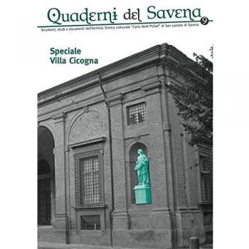 Quaderni del Savena. Strumenti, studi e documenti dell'archivio storico comunale «Carlo Berti Pichat» di San Lazzaro di Savena (Vol. 9)