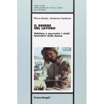 Il genere nel lavoro. Valutare e prevenire i rischi lavorativi nella donna